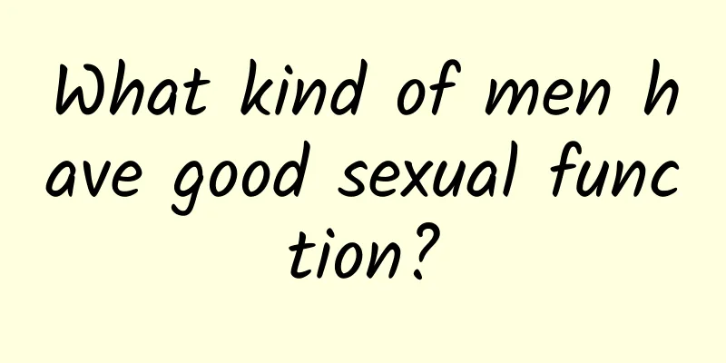 What kind of men have good sexual function?