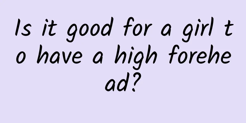 Is it good for a girl to have a high forehead?