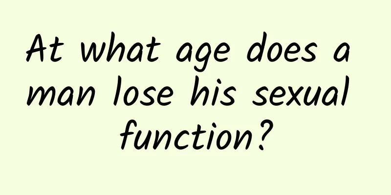 At what age does a man lose his sexual function?