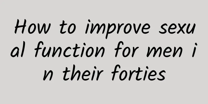 How to improve sexual function for men in their forties
