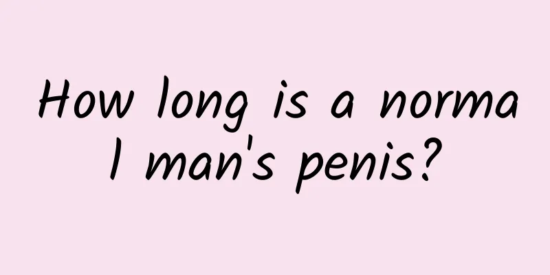How long is a normal man's penis?