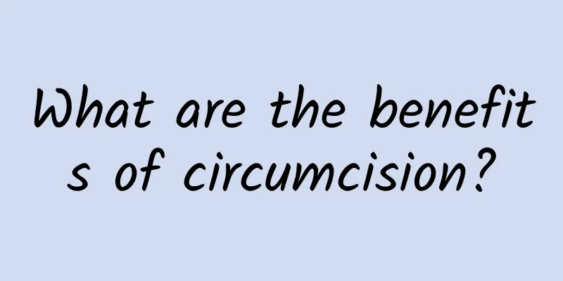 What are the benefits of circumcision?