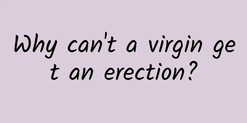 Why can't a virgin get an erection?