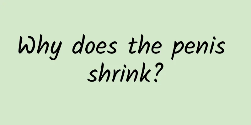 Why does the penis shrink?