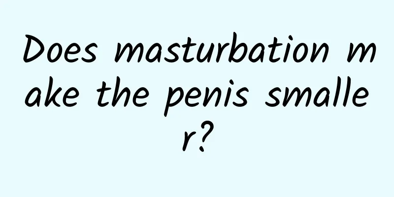 Does masturbation make the penis smaller?