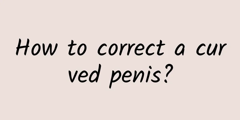 How to correct a curved penis?