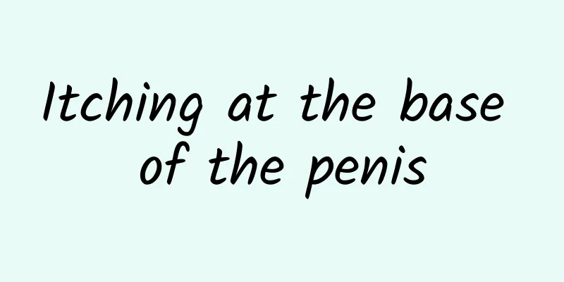 Itching at the base of the penis