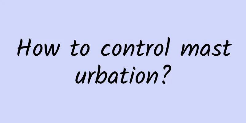 How to control masturbation?
