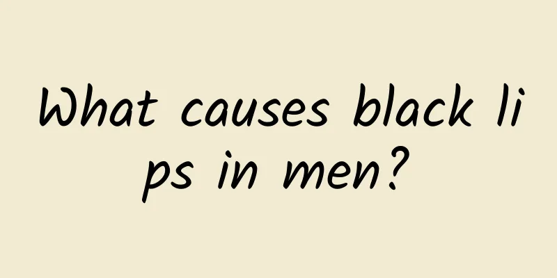 What causes black lips in men?