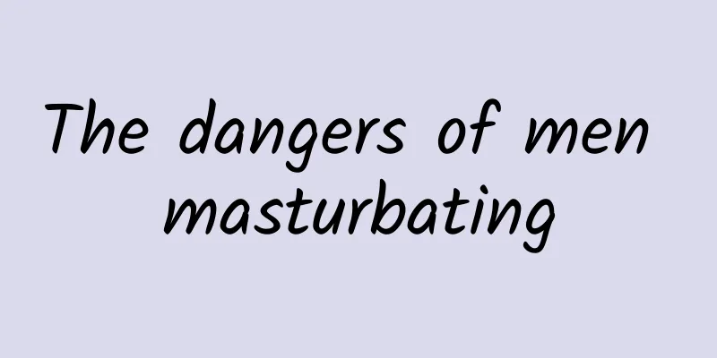 The dangers of men masturbating