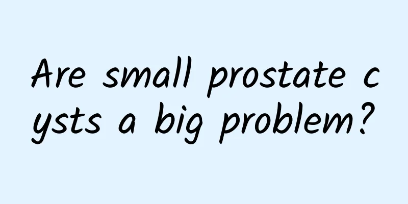 Are small prostate cysts a big problem?