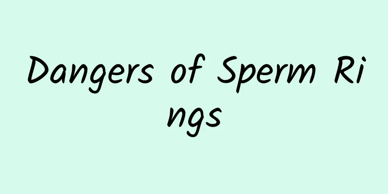 Dangers of Sperm Rings