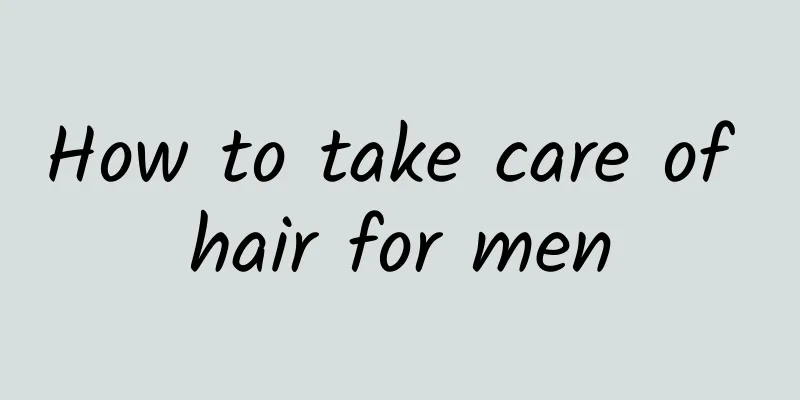 How to take care of hair for men
