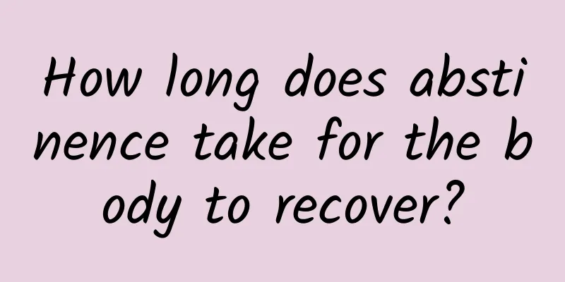 How long does abstinence take for the body to recover?