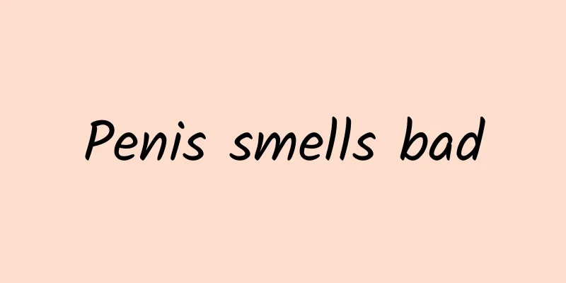 Penis smells bad