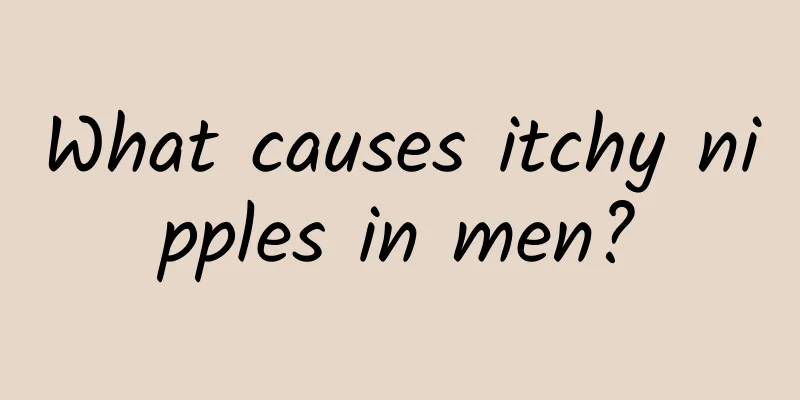 What causes itchy nipples in men?
