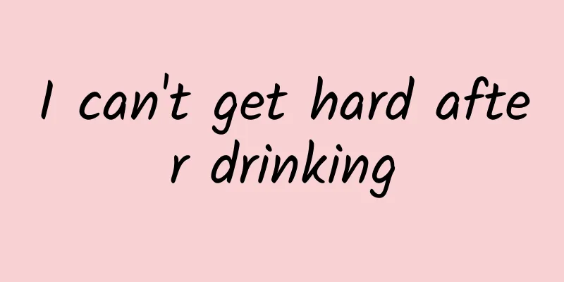 I can't get hard after drinking