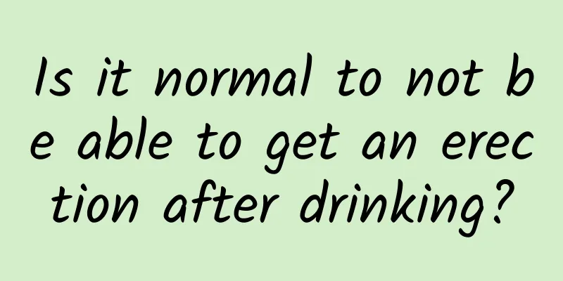 Is it normal to not be able to get an erection after drinking?