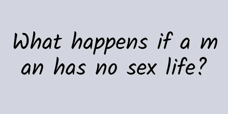 What happens if a man has no sex life?
