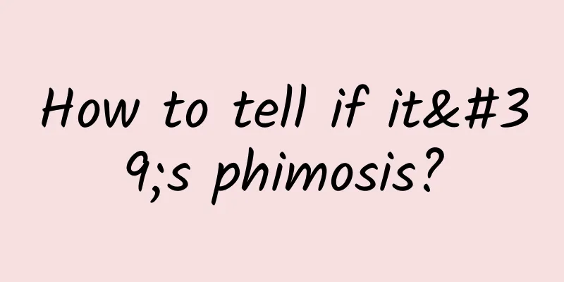 How to tell if it's phimosis?