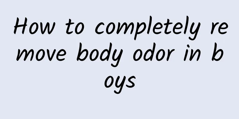 How to completely remove body odor in boys
