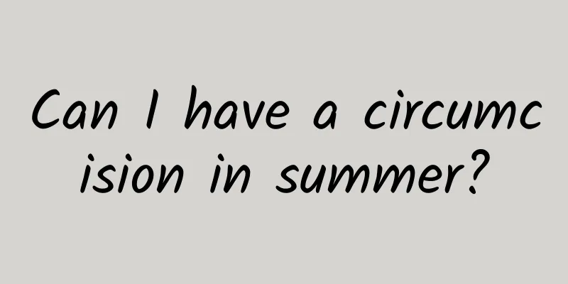 Can I have a circumcision in summer?