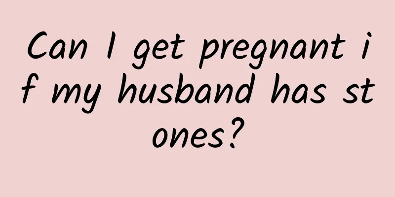 Can I get pregnant if my husband has stones?