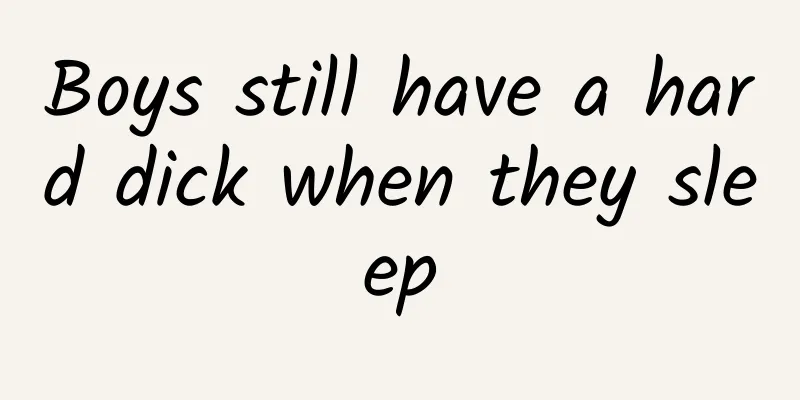 Boys still have a hard dick when they sleep