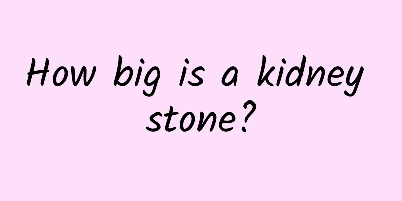 How big is a kidney stone?