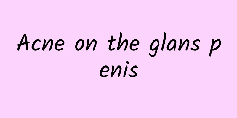 Acne on the glans penis