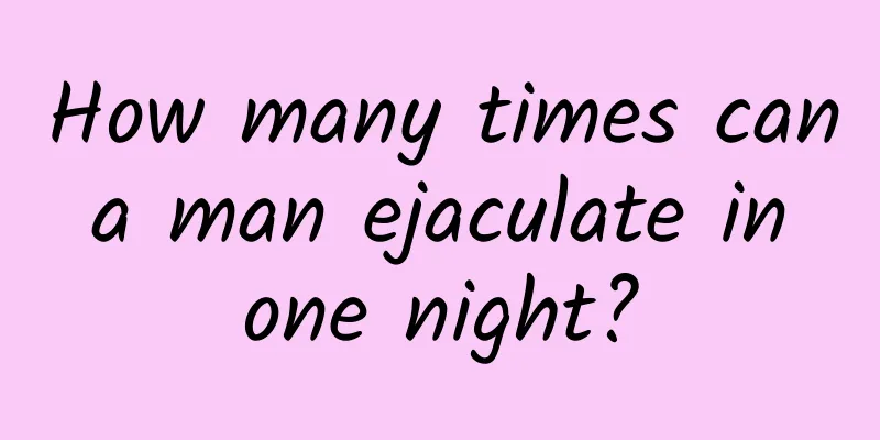 How many times can a man ejaculate in one night?