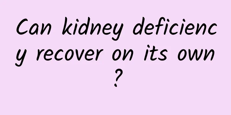 Can kidney deficiency recover on its own?
