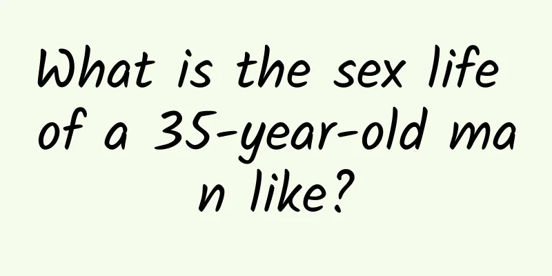 What is the sex life of a 35-year-old man like?