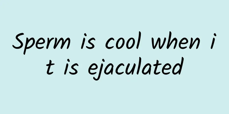 Sperm is cool when it is ejaculated
