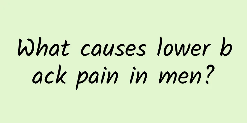 What causes lower back pain in men?