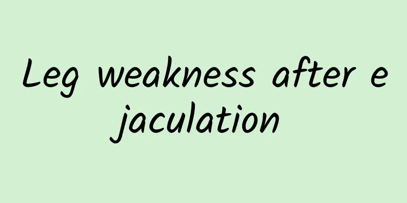 Leg weakness after ejaculation