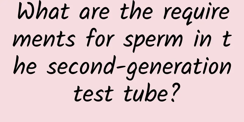 What are the requirements for sperm in the second-generation test tube?