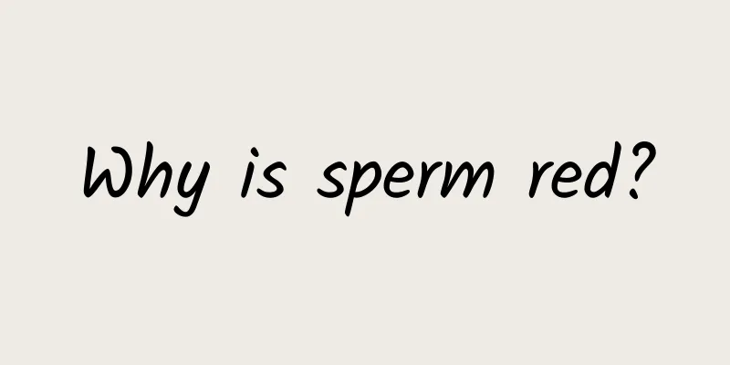 Why is sperm red?