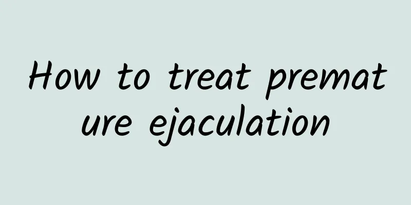 How to treat premature ejaculation