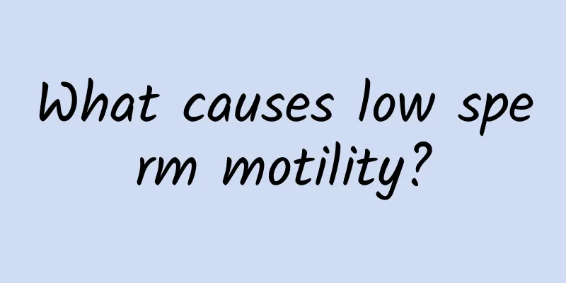 What causes low sperm motility?