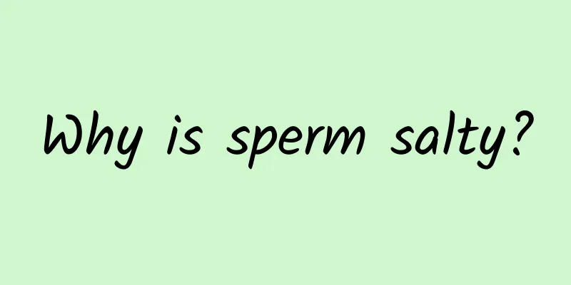 Why is sperm salty?