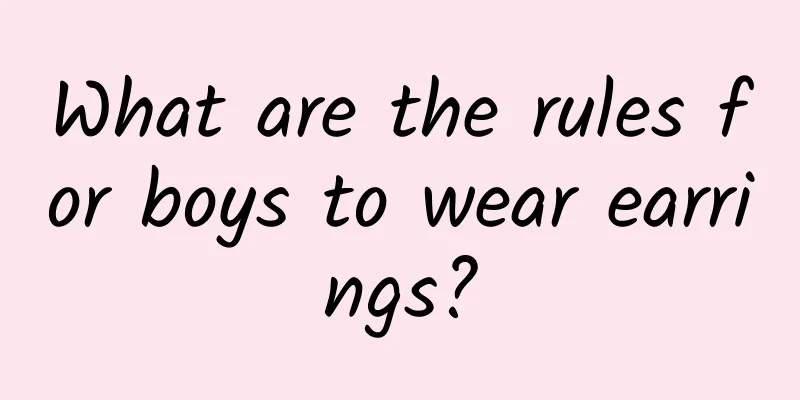 What are the rules for boys to wear earrings?