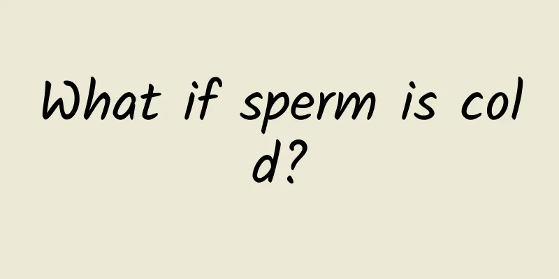 What if sperm is cold?