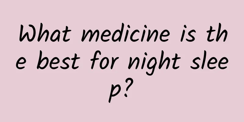What medicine is the best for night sleep?