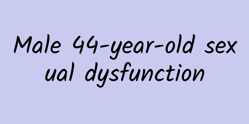 Male 44-year-old sexual dysfunction