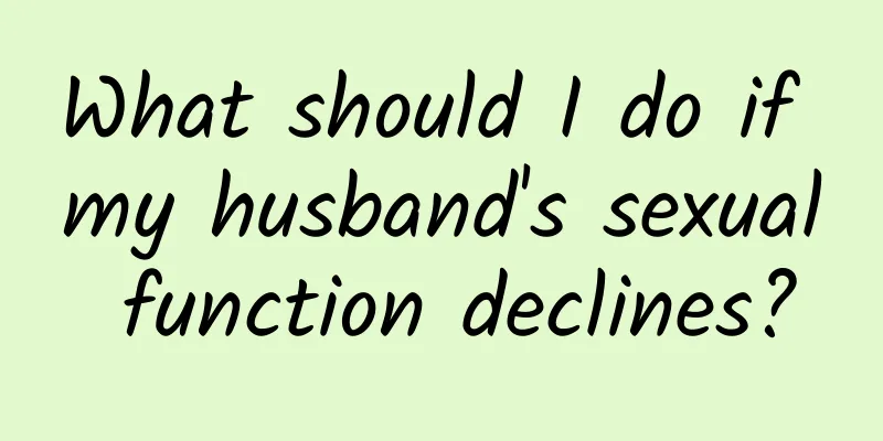 What should I do if my husband's sexual function declines?