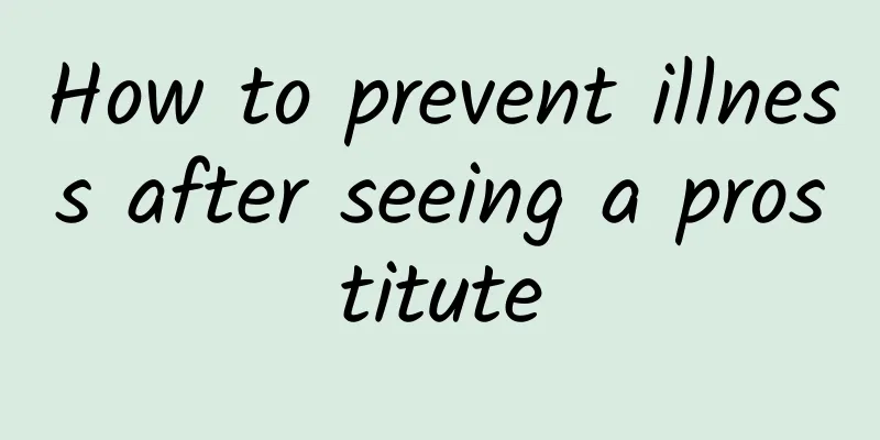 How to prevent illness after seeing a prostitute
