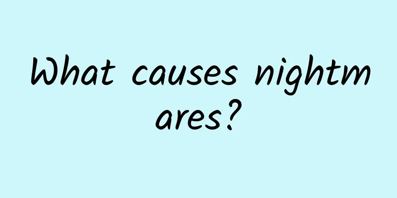 What causes nightmares?