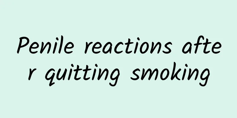 Penile reactions after quitting smoking