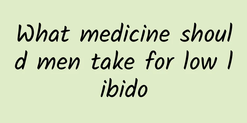 What medicine should men take for low libido